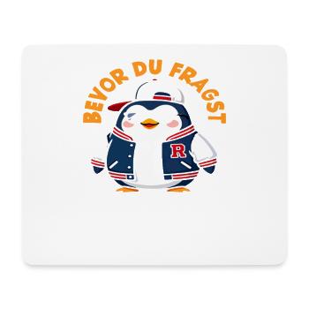 Avant que tu ne demandes, non, Pingouin qui dit - Tapis de souris (format paysage) - blanc - Devant