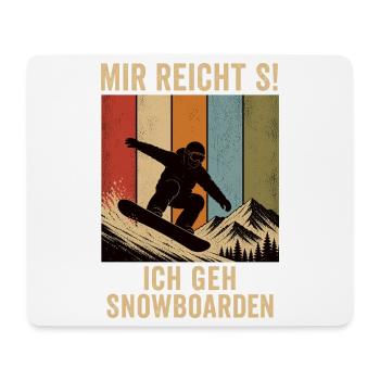 Mir reicht's Ich geh snowboarden Retro Shirt - Mousepad (Querformat) - Weiß - Vorne
