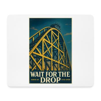Warte auf den Drop | Achterbahn Thrill - Mousepad (Querformat) - Weiß - Vorne
