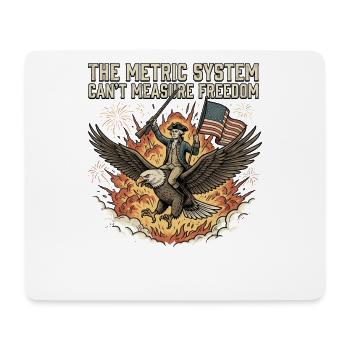 The metric system cannot measure freedom - Mouse Pad (horizontal) - white - Front