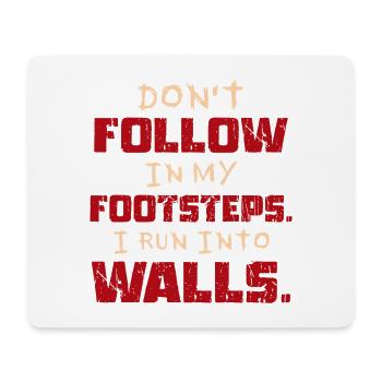 Don't Follow In My Footsteps Funny Distressed Art - Mousepad (Querformat) - Weiß - Vorne