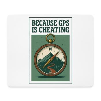 GPS is cheating | Compass Hiking - Mouse Pad (horizontal) - white - Front