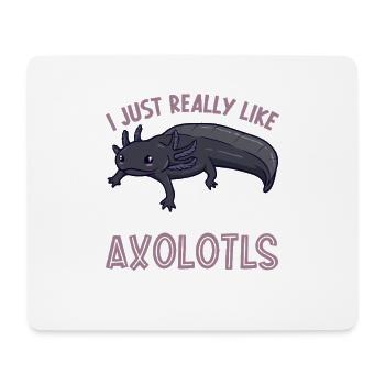 I love my Black Melanoid Axolotl - Mouse Pad (horizontal) - white - Front