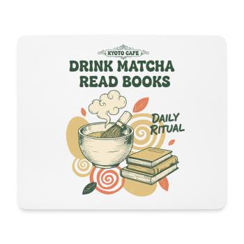 Matcha trinken, Bücher lesen, tägliches Ritual, Kyoto, Matcha. - Mousepad (Querformat) - Weiß - Vorne