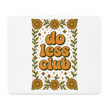 Do less | Slow Living Minimalism - Mouse Pad (horizontal) - white - Front