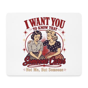 Sarcasm Retro Someone Cares Humor Shirt - Mouse Pad (horizontal) - white - Front