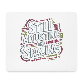 Graphic Designer Still Adjusting The Logo Designer - Mouse Pad (horizontal) - white - Front