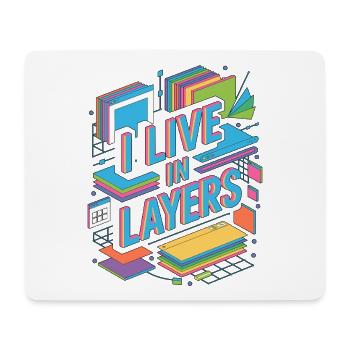 Designer graphique I Live In Layers Designer visuel - Tapis de souris (format paysage) - blanc - Devant