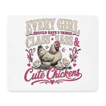 Every Girl Needs Class, Sass & Chicks - Mouse Pad (horizontal) - white - Front