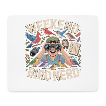 Weekend Bird Nerd Bird Watcher - Mouse Pad (horizontal) - white - Front