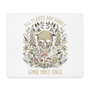 Plants, Gardeners, Garden, All Plants Are Edible - Mouse Pad (horizontal) - white - Front