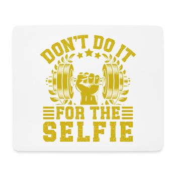 Fitness Motivation Bodybuilder Don´t Do Selfie - Mousepad (Querformat) - Weiß - Vorne