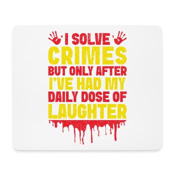 Forensic Science Major Had My Daily Dose Of - Mousepad (Querformat) - Weiß - Vorne