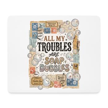 Tous mes soucis sont des bulles de savon - Tapis de souris (format paysage) - blanc - Devant