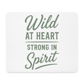 Wild At Heart Strong In Spirit Saying - Mouse Pad (horizontal) - white - Front