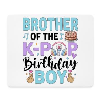 Brother of The K-Pop Birthday Boy - Mouse Pad (horizontal) - white - Front
