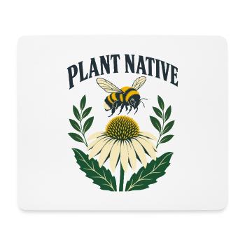 Plant Native Bee and Coneflower Pollinator Garden - Mouse Pad (horizontal) - white - Front