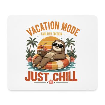 Faultier Vacation Mode Just Chill Shirt - Mousepad (Querformat) - Weiß - Vorne