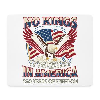 No Kings America Freedom 250 Years - Mouse Pad (horizontal) - white - Front