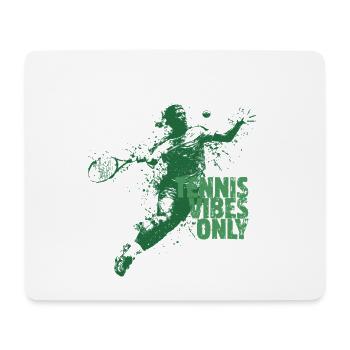 Tennis Vibes Only Splash - Mouse Pad (horizontal) - white - Front