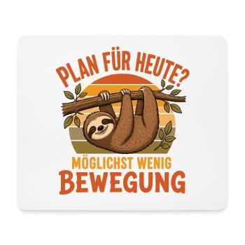 Faultier Plan Heute Wenig Bewegung Shirt - Mousepad (Querformat) - Weiß - Vorne