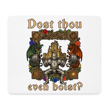 Dost Thou Even Hoist Ren Faire Medieval - Mouse Pad (horizontal) - white - Front