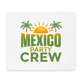 Mexiko Party Crew - Mousepad (Querformat) - Weiß - Vorne