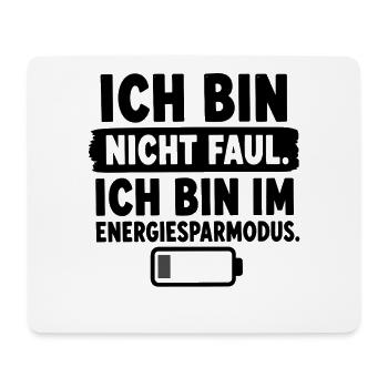  Ich Bin Nicht Faul Ich Bin Im Energiesparmodus - Mousepad (Querformat) - Weiß - Vorne