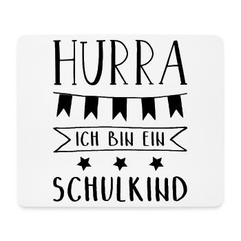 Hurra Ich bin ein Schulkind Einschulung - Mousepad (Querformat) - Weiß - Vorne