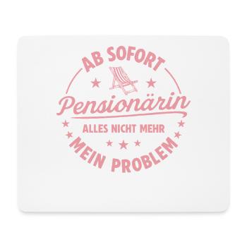 Beamtin Abschied Rente - Ab sofort Pensionärin - Mousepad (Querformat) - Weiß - Vorne