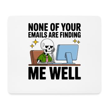 Skelett am PC: E-Mails erreichen finden mich nicht - Mousepad (Querformat) - Weiß - Vorne