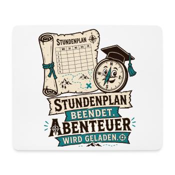 Stundenplan beendet, Abenteuer wird geladen. - Mousepad (Querformat) - Weiß - Vorne