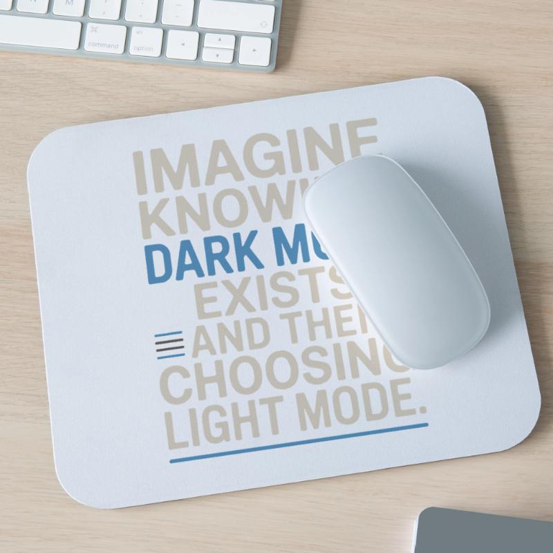 Dark Mode Exists Programmer IT Nerd Coder Office Mouse Pad (horizontal)