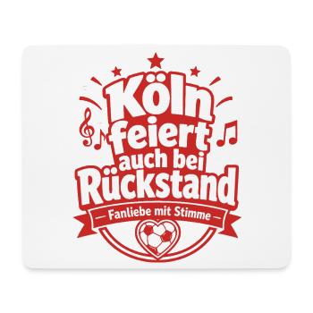 Köln feiert auch bei Rückstand - Mousepad (Querformat) - Weiß - Vorne