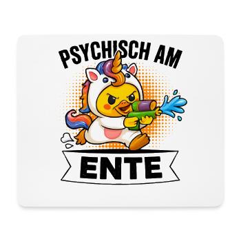 Psychisch Am Ente Lustiger Spruch Humor  - Mousepad (Querformat) - Weiß - Vorne
