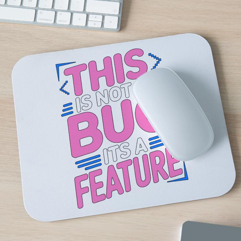 Game Developer This Is Not A Bug Game Programming Mouse Pad (horizontal)