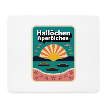 Hallöchen Aperölchen - Mousepad (Querformat) - Weiß - Vorne
