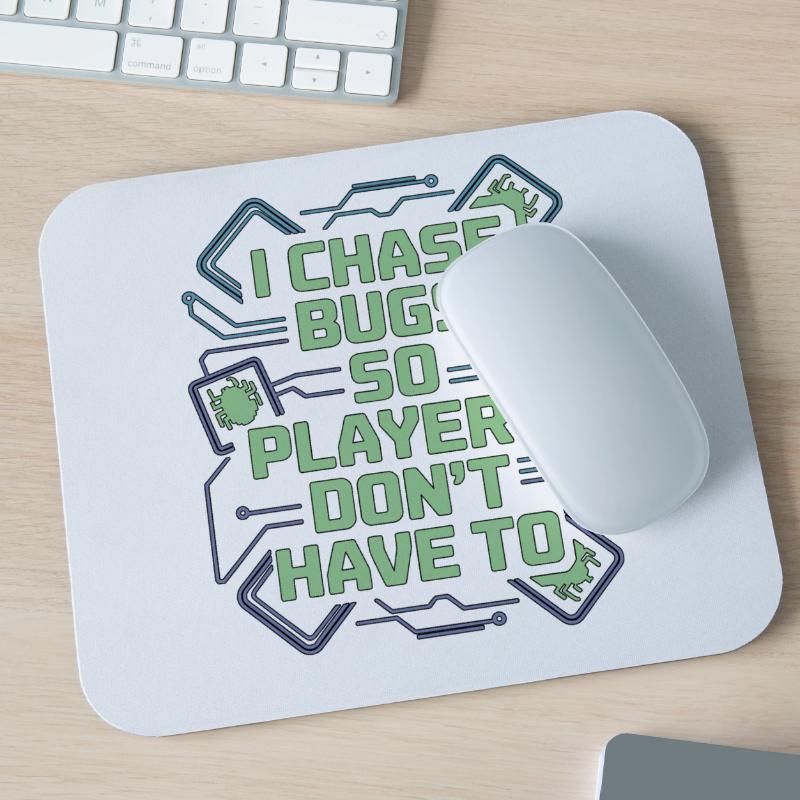 Game Developer I Chase Bugs So Game Programmer Mousepad (Querformat)