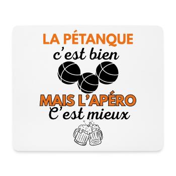 La Pétanque c'est bien mais l'apéro c'est mieux - Tapis de souris (format paysage) - blanc - Devant