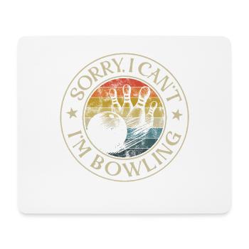 Bowling Tut Mir Leid, Ich Kann Nicht, Ich Kegle - Mousepad (Querformat) - Weiß - Vorne