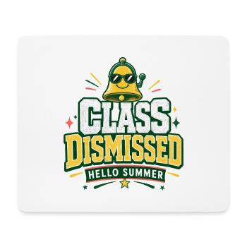 End of Year Gifts, Class Dismissed Hello Summer - Mouse Pad (horizontal) - white - Front