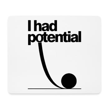 I Had Potential Science Physics Math - Mouse Pad (horizontal) - white - Front