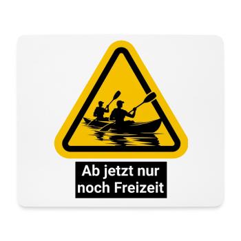 Ab jetzt nur noch Freizeit Kanufahrer - Mousepad (Querformat) - Weiß - Vorne