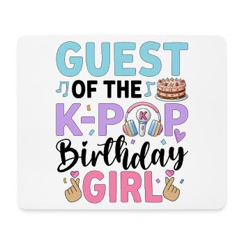 Guest Of The K-Pop Birthday Girl - Mouse Pad (horizontal) - white - Front