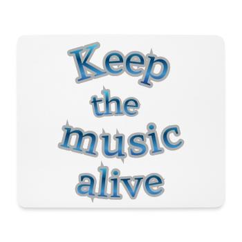 Keep music alive - Mouse Pad (horizontal) - white - Front
