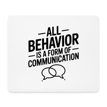 Tout comportement est une forme de communication - Tapis de souris (format paysage) - blanc - Devant