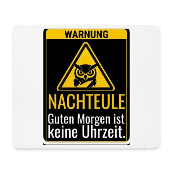 Warnung Nachteule Guten Morgen ist keine Uhrzeit - Mousepad (Querformat) - Weiß - Vorne