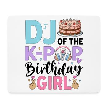 DJ Of The K-Pop Birthday Girl - Mouse Pad (horizontal) - white - Front
