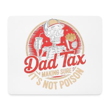 Dad Tax Skeleton Snack Tee - Mouse Pad (horizontal) - white - Front