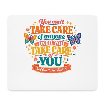 Selbstfürsorge zuerst – bunte Botschaft Achtsamkei - Mousepad (Querformat) - Weiß - Vorne